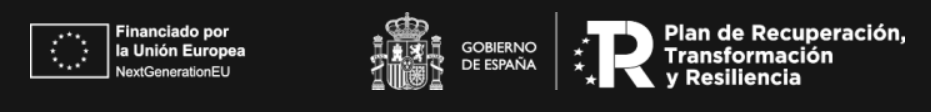 Financiado por la Unión Europea - NextGenerationEU - Plan de Recuperación, Transformación y Resiliencia - Gobierno de España